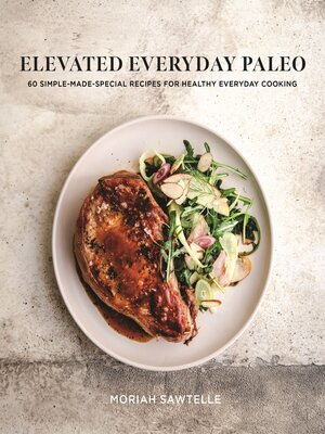 cover image of Elevated Everyday Paleo